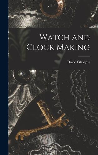 Watch and Clock Making