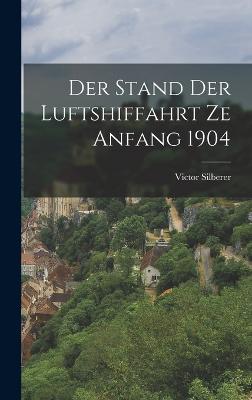 Der stand der luftshiffahrt ze anfang 1904