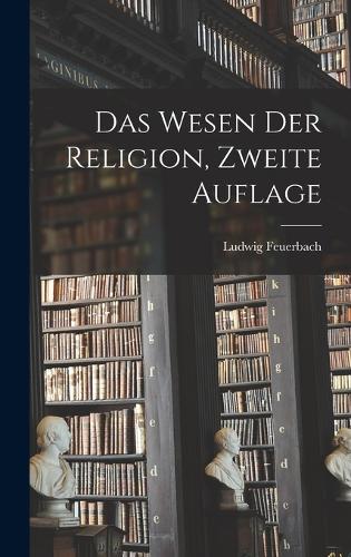 Das Wesen der Religion, Zweite Auflage