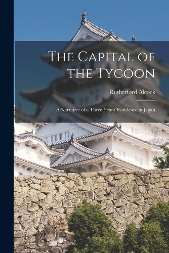 The Capital of the Tycoon