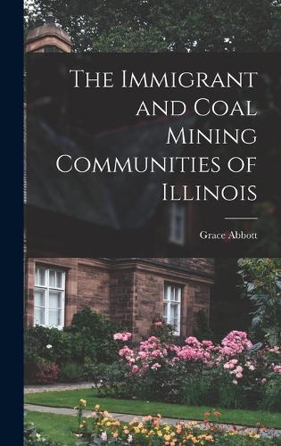 The Immigrant and Coal Mining Communities of Illinois
