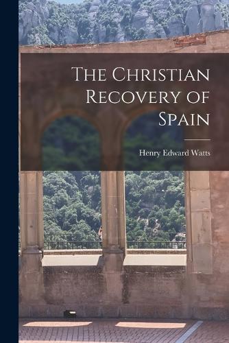 The Christian Recovery of Spain