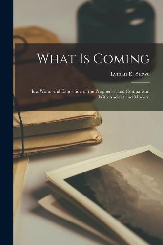 What is Coming