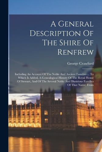 A General Description Of The Shire Of Renfrew