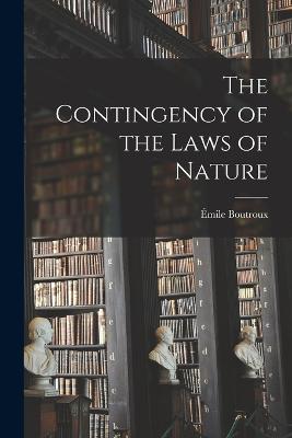 The Contingency of the Laws of Nature