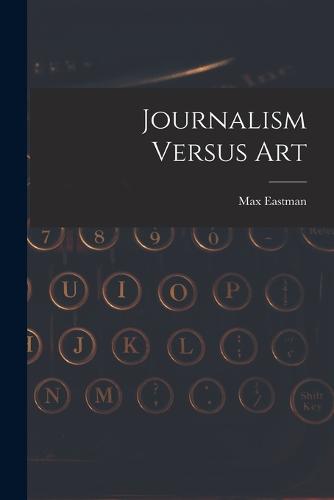 Journalism Versus Art