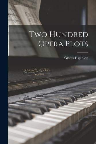 Two Hundred Opera Plots