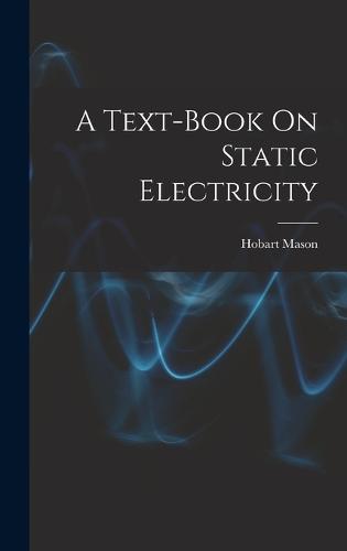 A Text-Book On Static Electricity