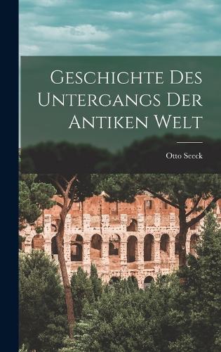 Geschichte des Untergangs der antiken Welt