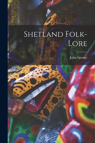 Shetland Folk-Lore