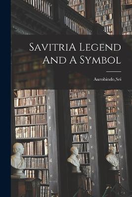 SavitriA Legend And A Symbol