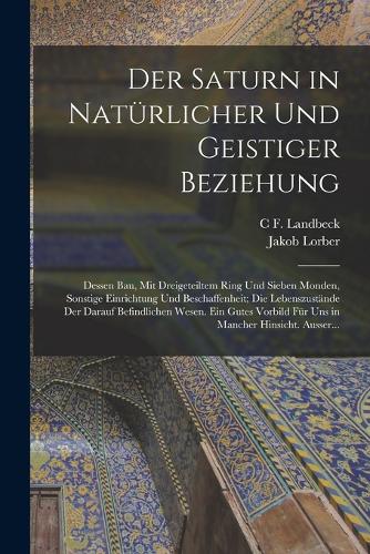 Der Saturn in Natürlicher Und Geistiger Beziehung