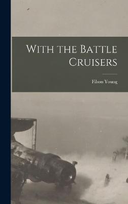 With the Battle Cruisers
