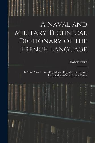 A Naval and Military Technical Dictionary of the French Language