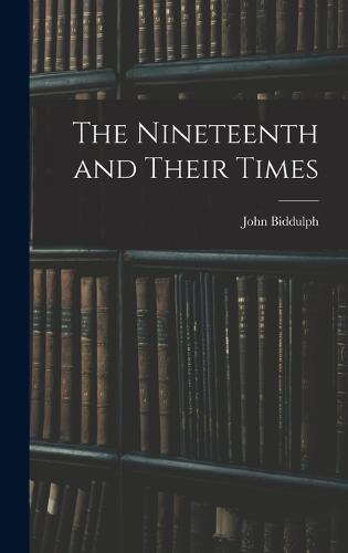 The Nineteenth and Their Times