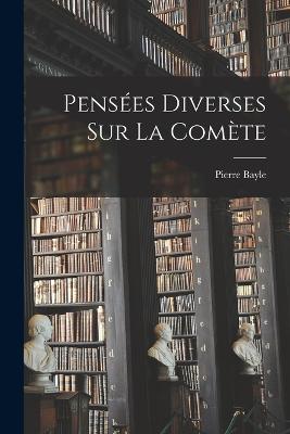Pensées Diverses sur la Comète