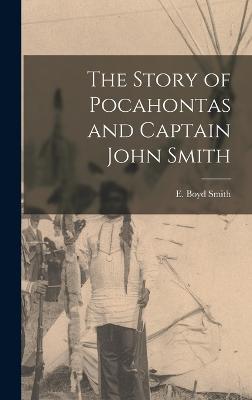 The Story of Pocahontas and Captain John Smith