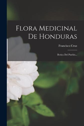 Flora Medicinal De Honduras