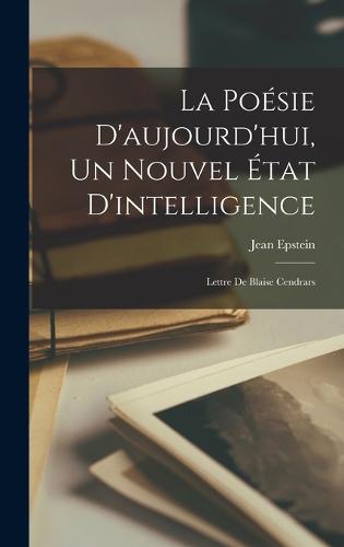 La Poésie D'aujourd'hui, Un Nouvel État D'intelligence