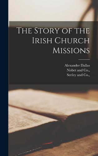 The Story of the Irish Church Missions