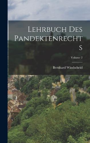 Lehrbuch Des Pandektenrechts; Volume 2