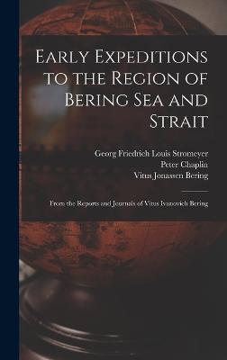 Early Expeditions to the Region of Bering Sea and Strait