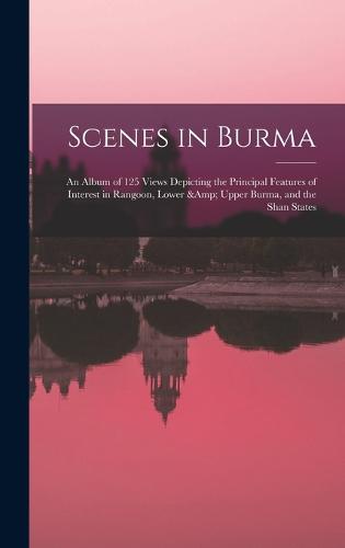 Scenes in Burma
