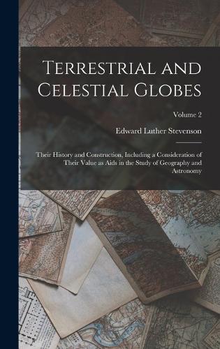 Terrestrial and Celestial Globes by Edward Luther Stevenson | Hatchards