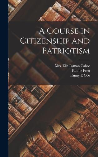 A Course in Citizenship and Patriotism