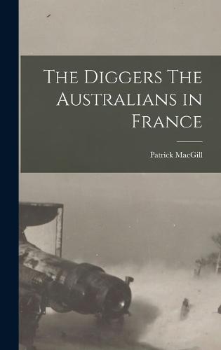 The Diggers The Australians in France
