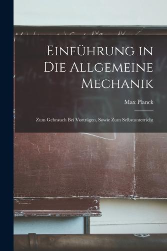 Einführung in die Allgemeine Mechanik