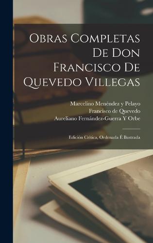 Obras Completas De Don Francisco De Quevedo Villegas
