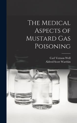 The Medical Aspects of Mustard gas Poisoning