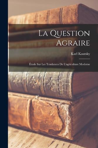 La Question Agraire