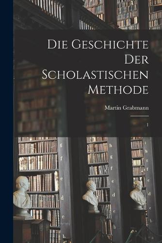 Die Geschichte der scholastischen Methode