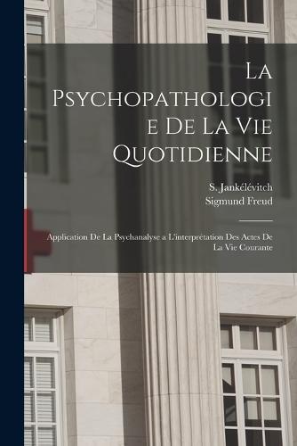 La psychopathologie de la vie quotidienne