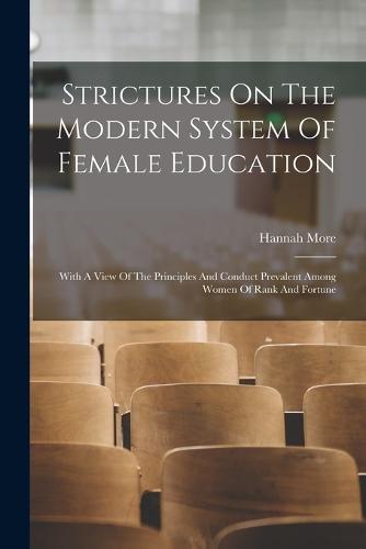 Strictures On The Modern System Of Female Education