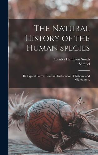 The Natural History of the Human Species