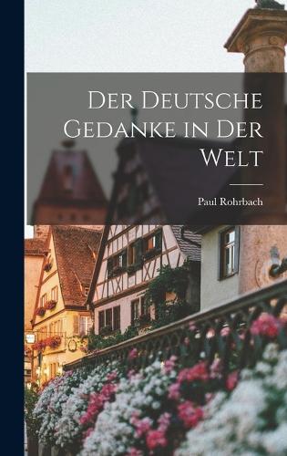 Der Deutsche Gedanke in der Welt