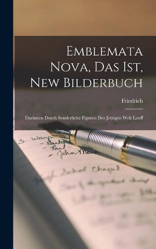 Emblemata nova, das ist, New Bilderbuch
