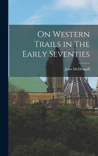 On Western Trails in The Early Seventies