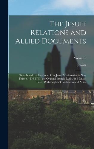 The Jesuit Relations and Allied Documents
