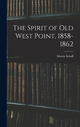 The Spirit of Old West Point, 1858-1862