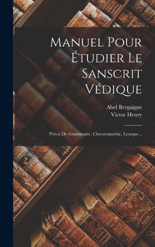 Manuel Pour Étudier Le Sanscrit Védique