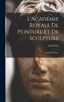 L'Académie Royale de Peinture et de Sculpture