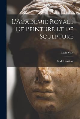L'Académie Royale de Peinture et de Sculpture