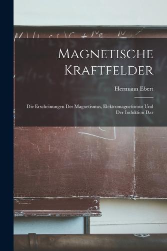 Magnetische Kraftfelder