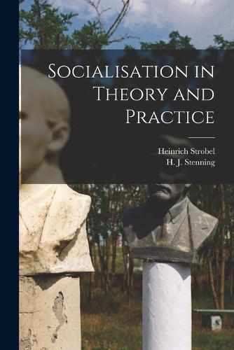 Socialisation in Theory and Practice