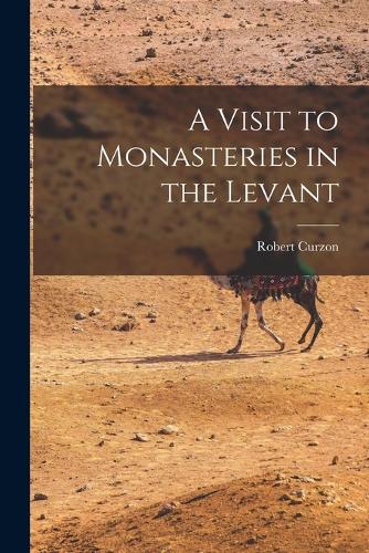 A Visit to Monasteries in the Levant