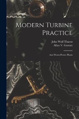 Modern Turbine Practice